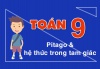 Toán 9 - Tam giác, định lý pitago và các công thức góc và cạnh trong tam giác vuông